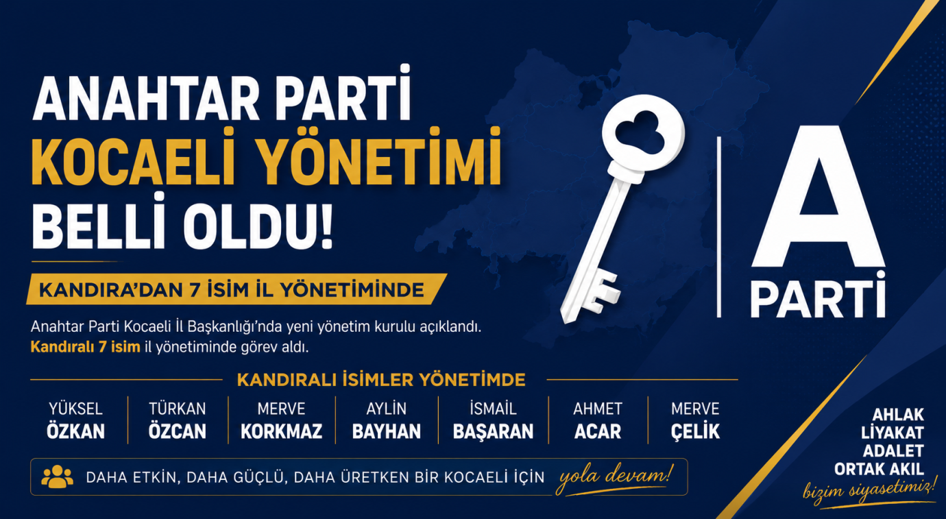 Kandıralı İsimler Anahtar Parti Kocaeli Yönetiminde Yerini Aldı