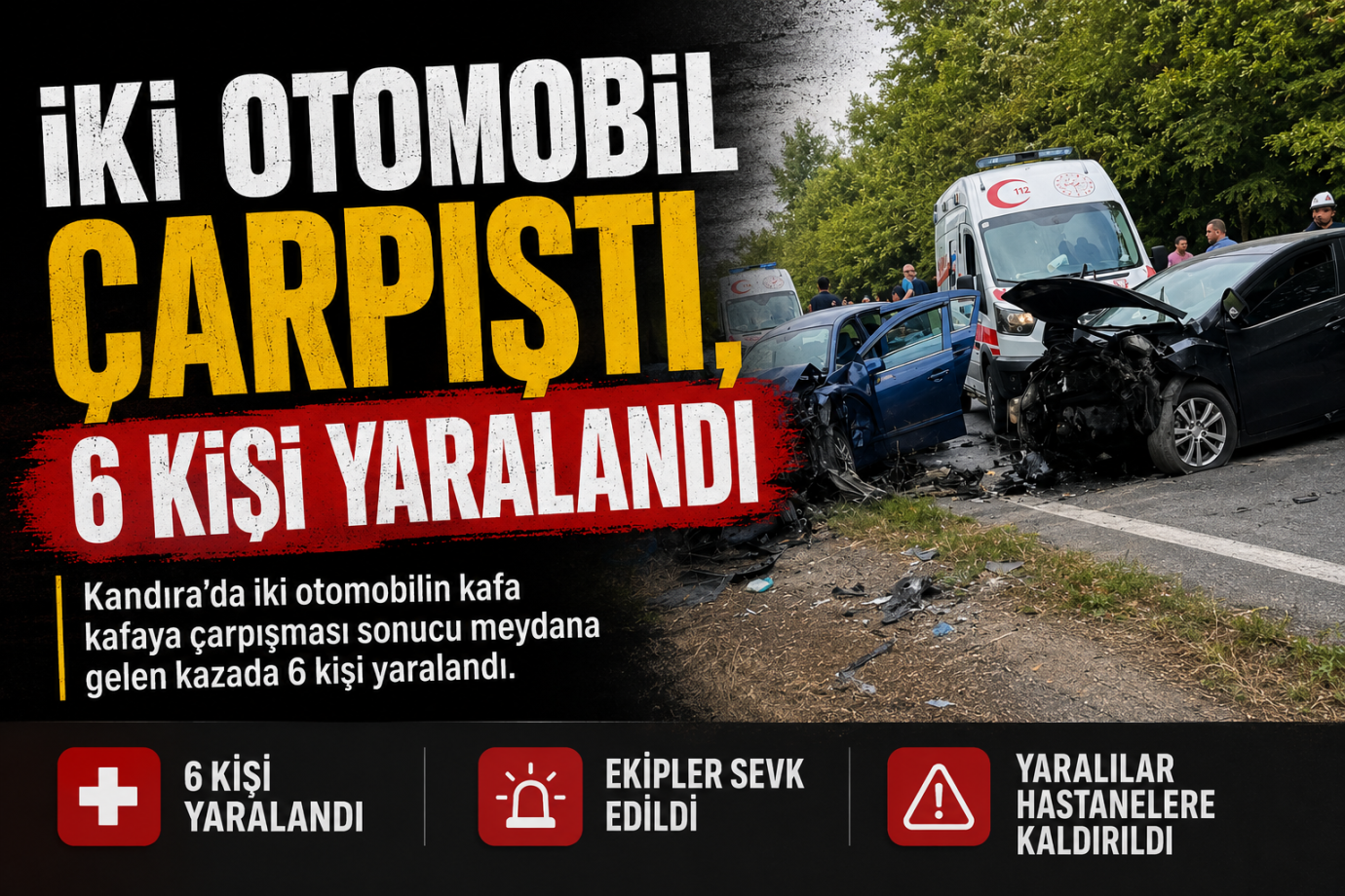 İKİ OTOMOBİL ÇARPIŞTI, 6 KİŞİ YARALANDI
