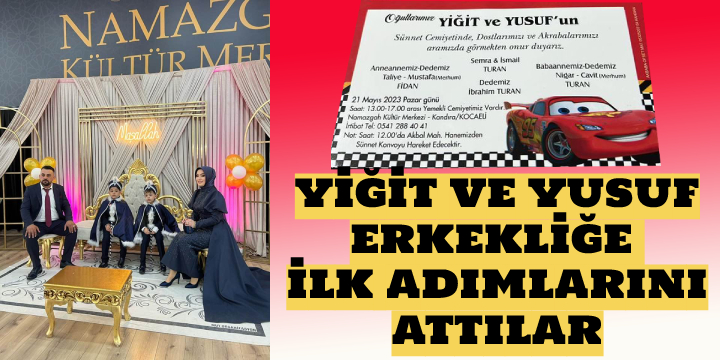 Rahmetli Cavit Turan'ın Torunları Yiğit ve Yusuf Erkekliğe İlk Adımı Attılar