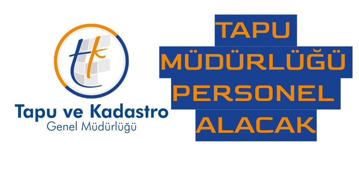 Tapu Müdürlüğü Personel Alacak