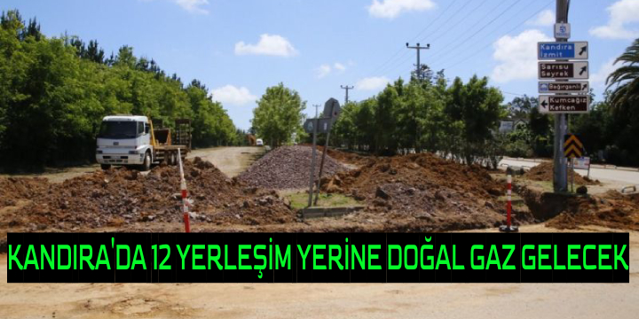Kandıra'da 12 Yerleşim Yerine Doğal Gaz Gelecek