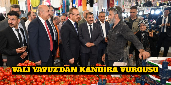 Vali Yavuz'dan Kandıra Vurgusu