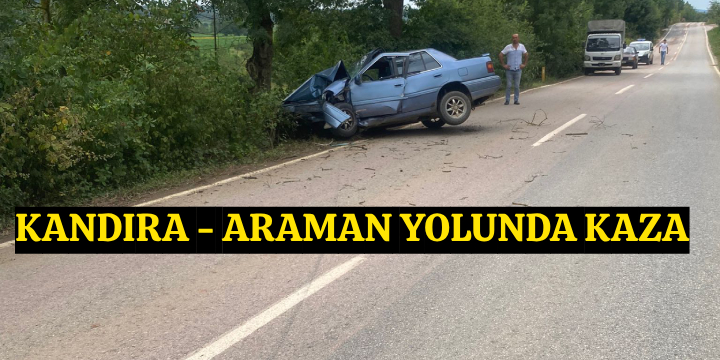 Kandıra - Araman Yolunda Kaza