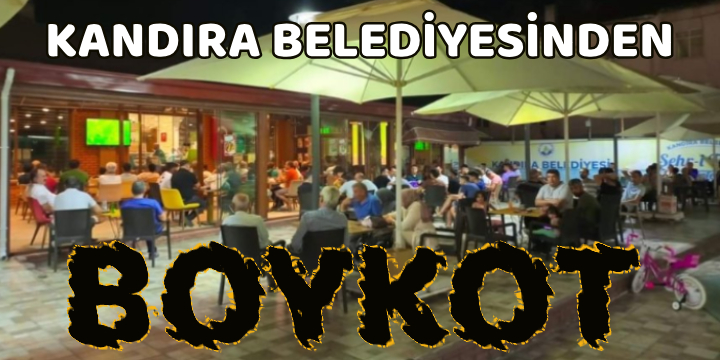 Kandıra Belediyesi'nden Boykot