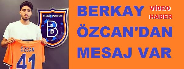 Berkay Özcan'dan Mesaj Var
