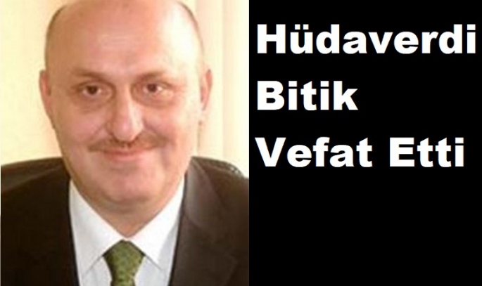 Hüdaverdi Bitik vefat etti