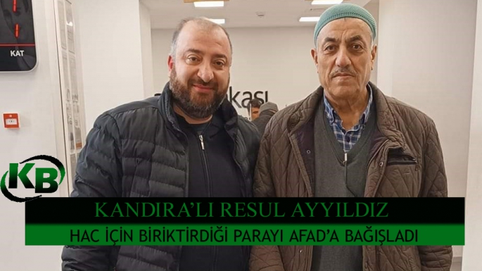 Kandıra Akıncı Mahallesinden Resul Ayyıldız Hac İçin Biriktirdiği Parayı Depremzedelere Bağışladı