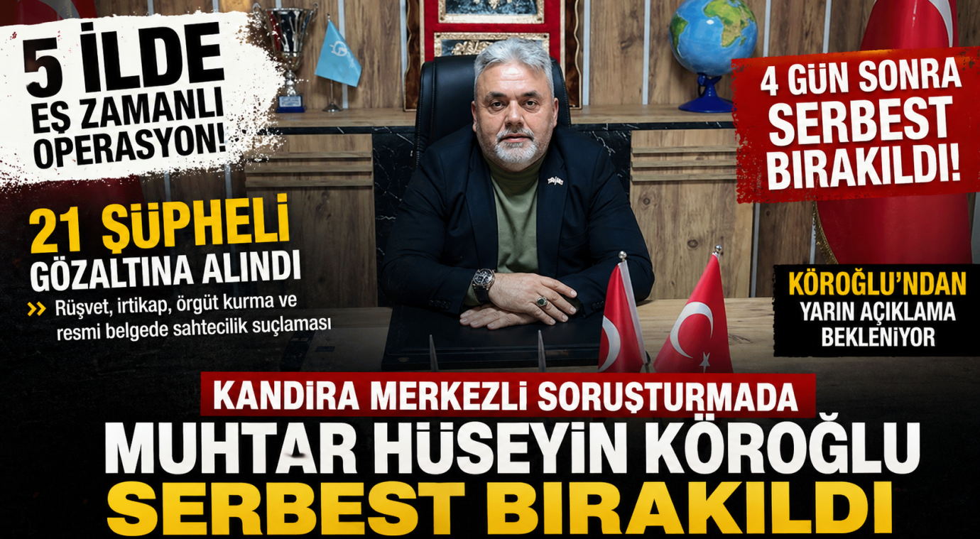 Kandıra Operasyonunda Gözaltına Alınan Muhtar Serbest
