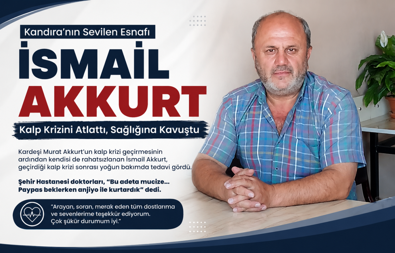 Kandıra’nın Sevilen Esnafı İsmail Akkurt’tan Sevindiren Haber