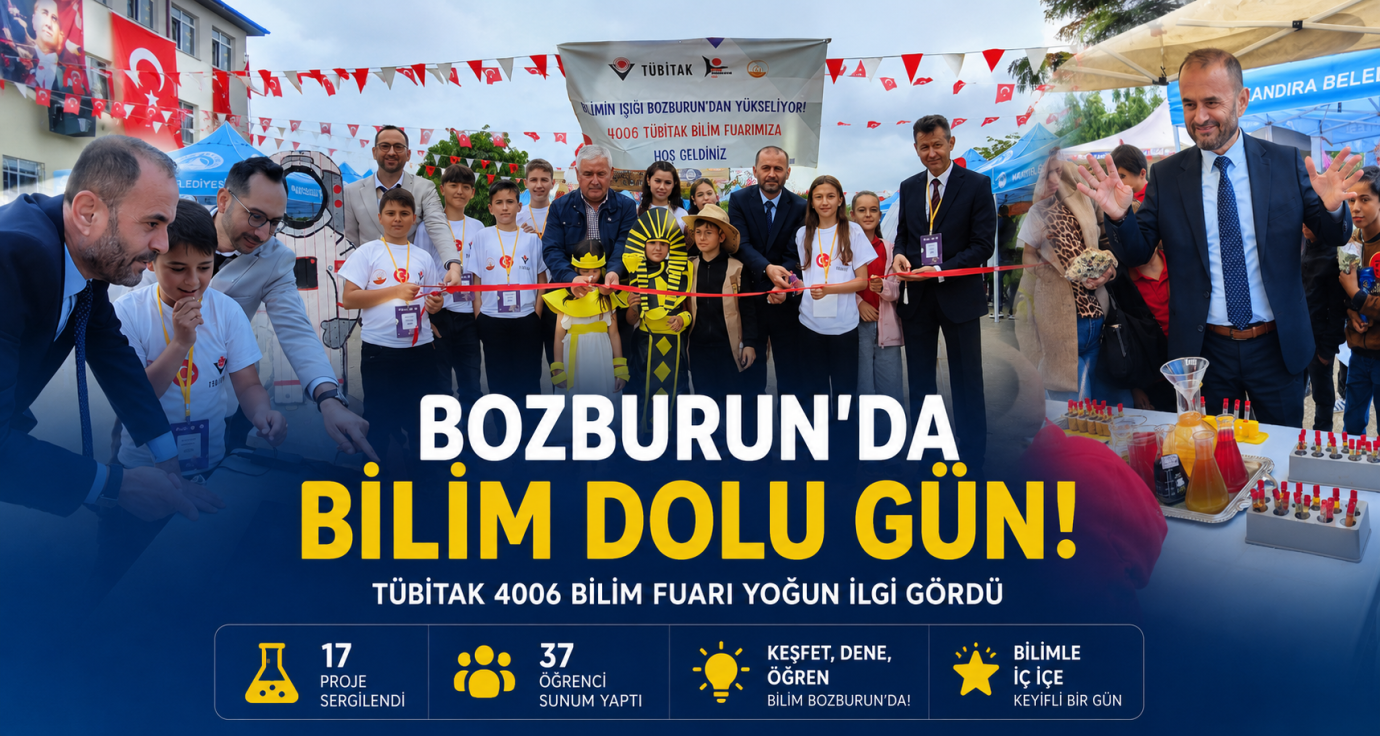 BOZBURUN’DA BİLİM DOLU GÜN: TÜBİTAK 4006 BİLİM FUARI YOĞUN İLGİ GÖRDÜ