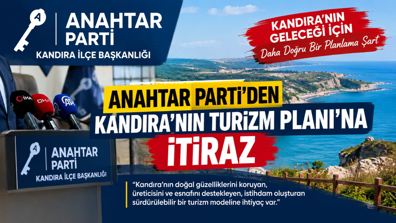 Anahtar Parti’den Kandıra’nın Turizm Planına İtiraz: “Günübirlik Turizm Yeterli Değil”